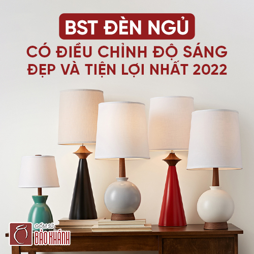 BST đèn ngủ có điều chỉnh độ sáng đẹp và tiện lợi nhất 2022
