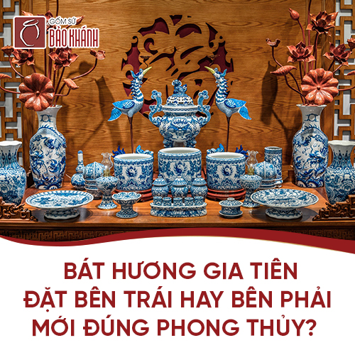Bát hương gia tiên đặt bên trái hay bên phải mới đúng phong thủy?