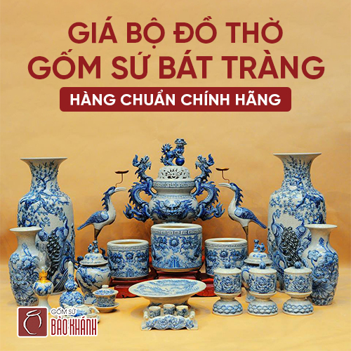 Báo giá bộ đồ thờ gốm Bát Tràng hàng chuẩn chính hãng