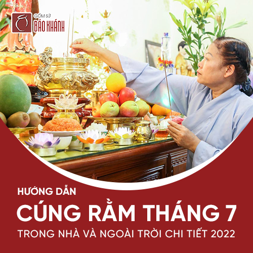 Hướng dẫn cúng rằm tháng 7 trong nhà và ngoài trời chi tiết 2022