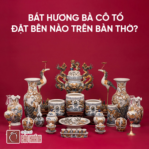 Bát hương bà cô tổ đặt bên nào trên bàn thờ?