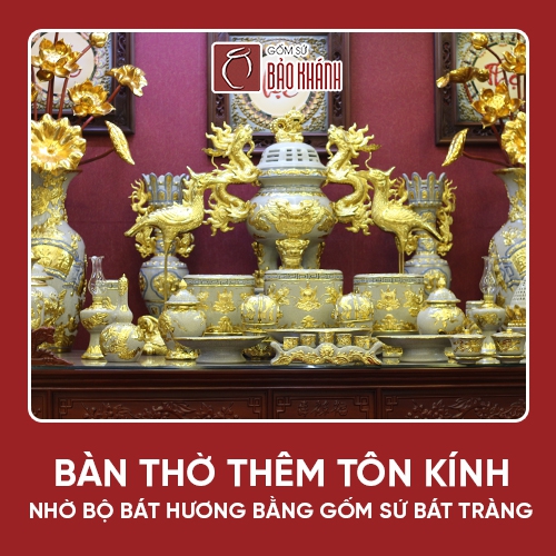 Bàn thờ thêm tôn kính nhờ bộ bát hương đẹp bằng gốm sứ Bát Tràng