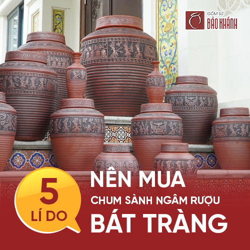 5 lý do nhất định nên mua chum sành Bát Tràng ngâm rượu