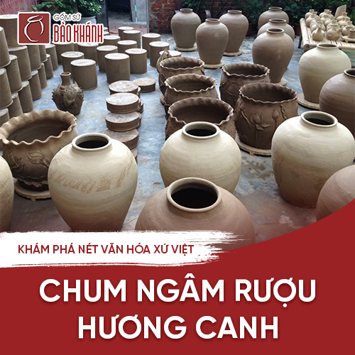 Chum ngâm rượu Hương Canh - Khám phá nét văn hóa xứ Việt