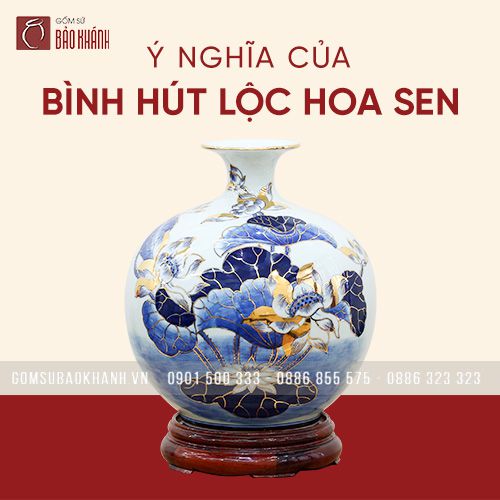 Bình hút lộc hoa sen - gia đình sung túc, muôn đời ấm êm