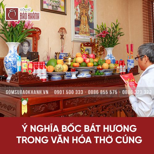 Ý nghĩa bốc bát hương trong văn hóa thờ cúng người Việt
