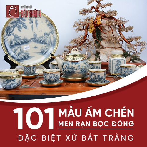 101 mẫu ấm chén men rạn bọc đồng đặc biệt xứ Bát Tràng