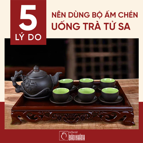 MÁCH BẠN: 5 lý do nên dùng bộ cốc chén uống trà tử sa
