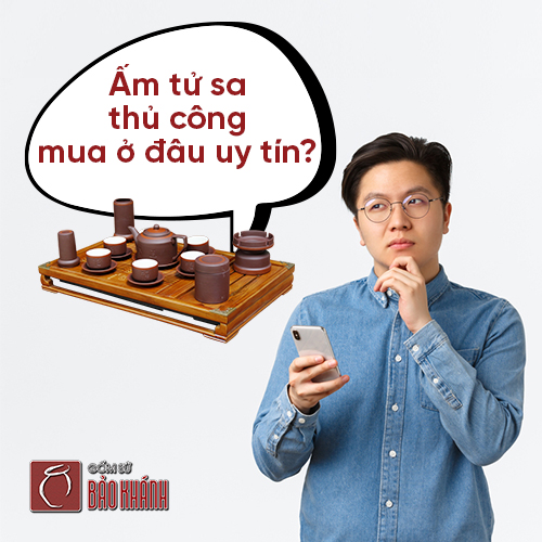 MÁCH BẠN: Ấm tử sa thủ công mua ở đâu uy tín?