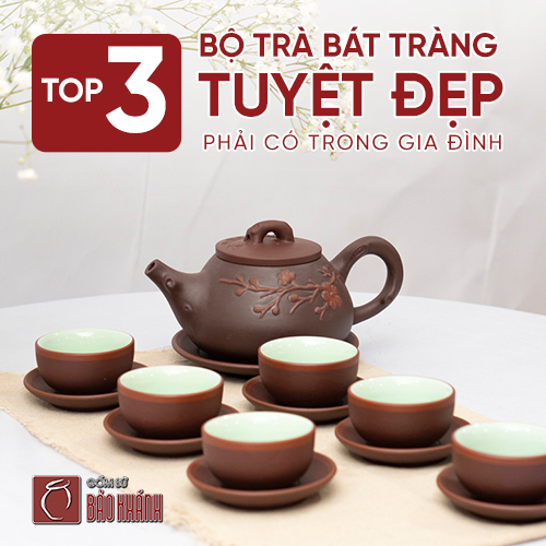 Top 3 bộ trà Bát Tràng tuyệt đẹp phải có trong gia đình