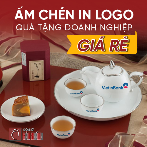 Ấm chén in logo giá rẻ làm quà tặng doanh nghiệp