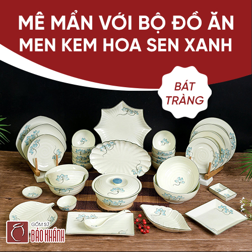 Mê mẩn với bộ đồ ăn men kem hoa sen xanh Bát Tràng