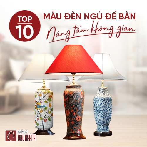 Top 10 mẫu đèn ngủ để bàn đơn giản nâng tầm không gian