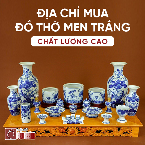 Địa chỉ mua bộ đồ thờ men trắng Bát Tràng chất lượng cao