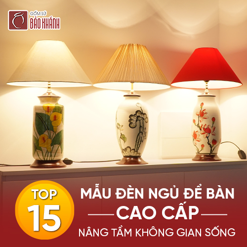 TOP 15 mẫu đèn ngủ để bàn cao cấp nâng tầm không gian sống