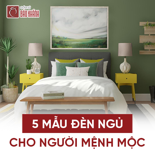 5 mẫu đèn ngủ để bàn đẹp cho người mệnh Mộc